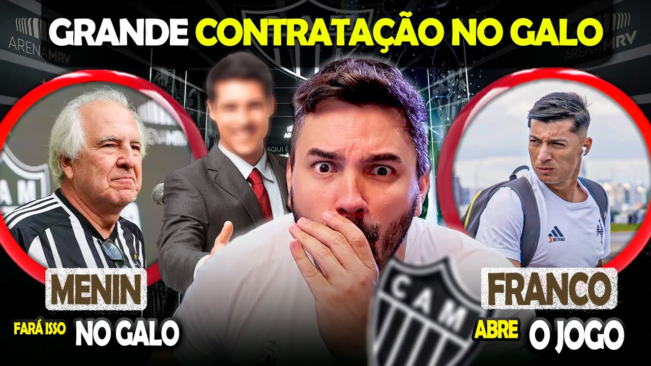 😮 MENIN FAR&Aacute; ISSO NO ATL&Eacute;TICO ✍️ GRANDE CONTRATA&Ccedil;&Atilde;O DO GALO ⚠️ FRANCO SE MANIFESTOU | #galo