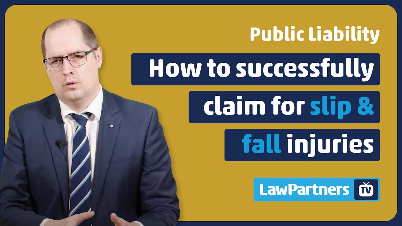 How to successfully claim for slip and fall injuries | Law Partners