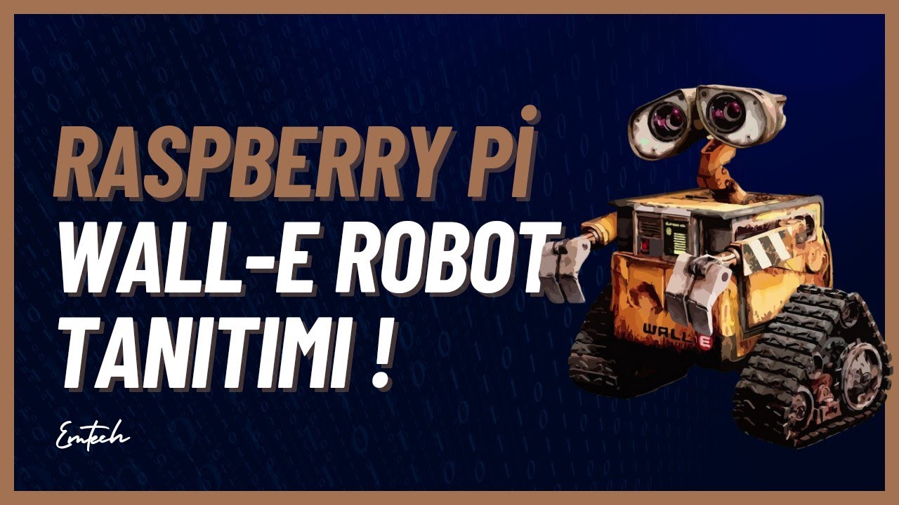 Wall-e Robotu Tanıtım | Raspberry Pi Wall-e