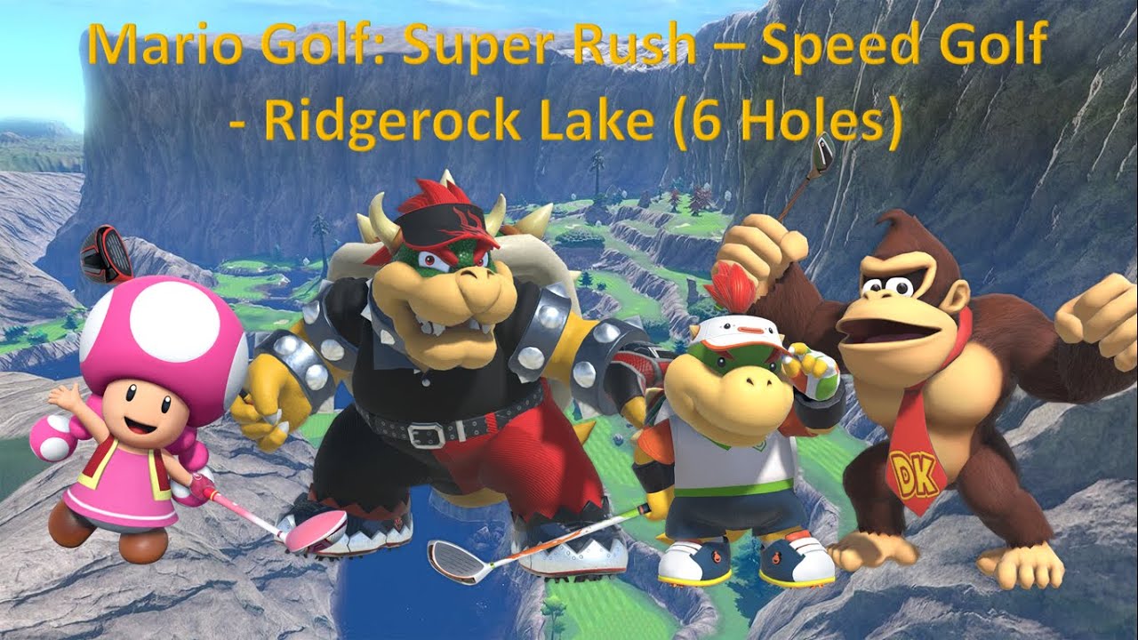 Mario Golf: Super Rush - Speed Golf - Toadette vs Bowser vs Bowser Jr vs DK - Ridgerock Lake