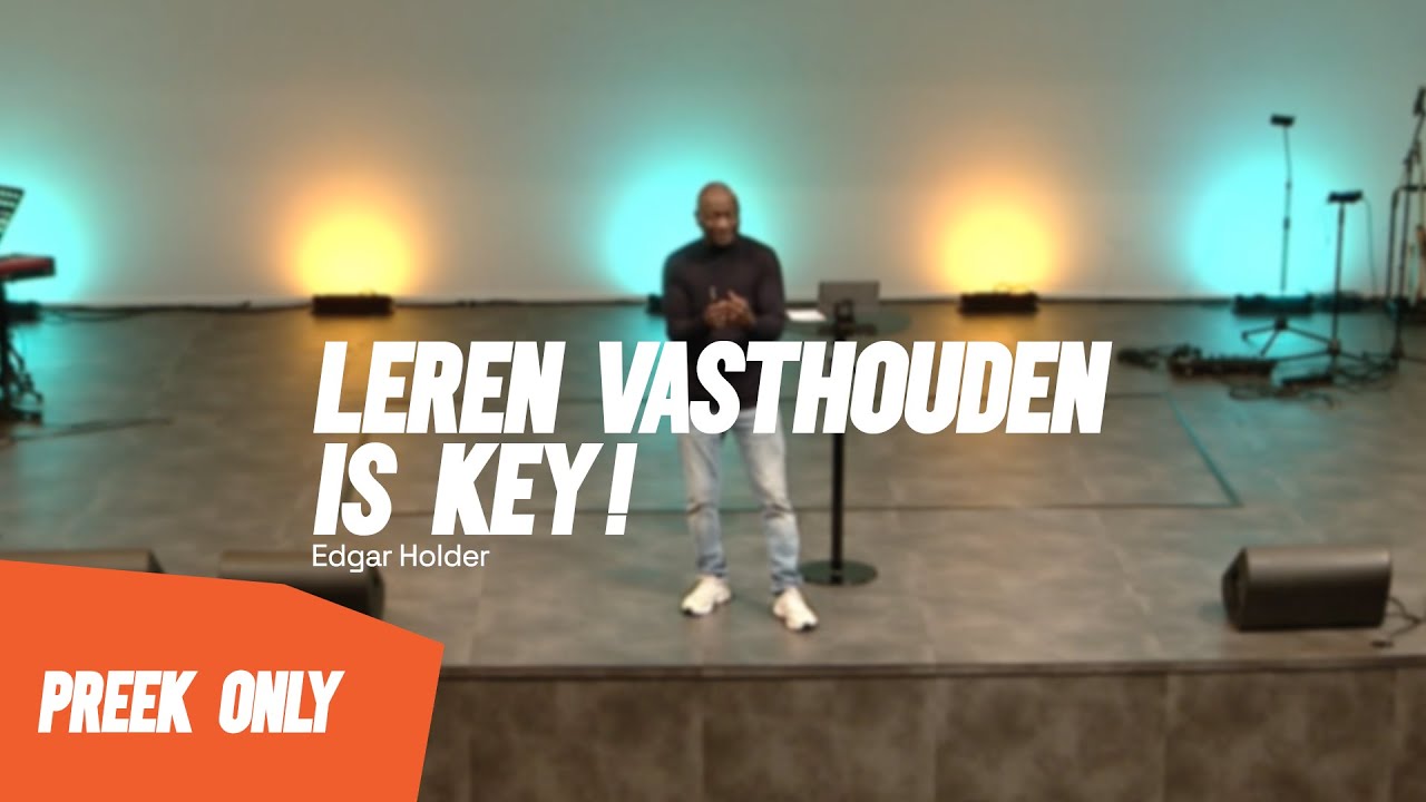 Leren vasthouden is key! - Woensdag 17//04//24 (preek only)