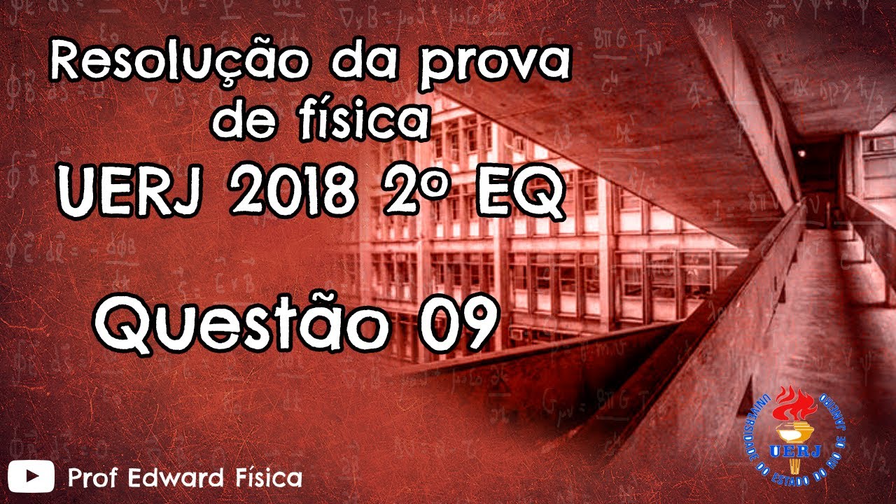 UERJ 2018 - 2ºEQ - Questão 09