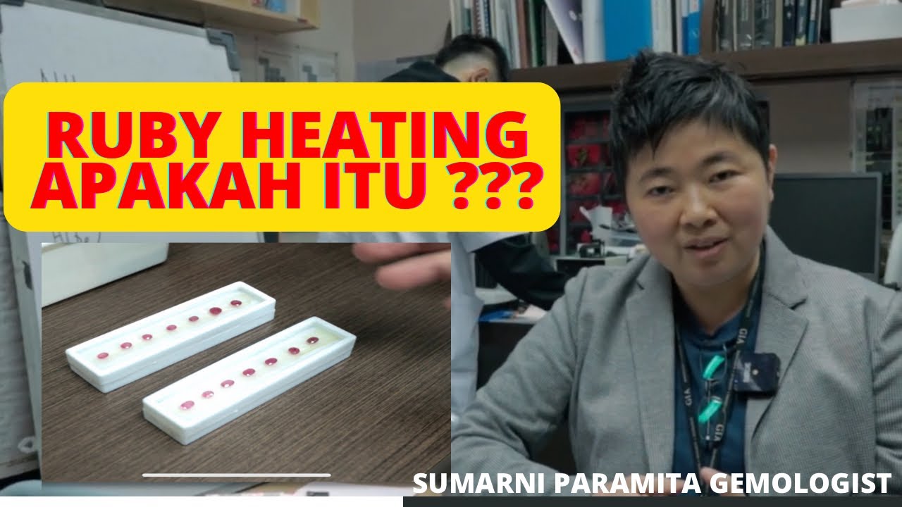 HEAT TREATMENT RUBY
