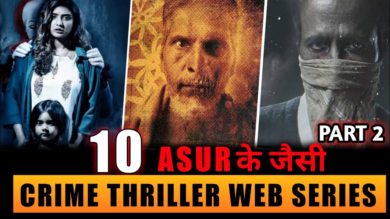 Top 10 Best Indian Crime Thriller Web Series Like ''Asur'' (Part 2) On Mx Player/ Netflix/ Hotstar