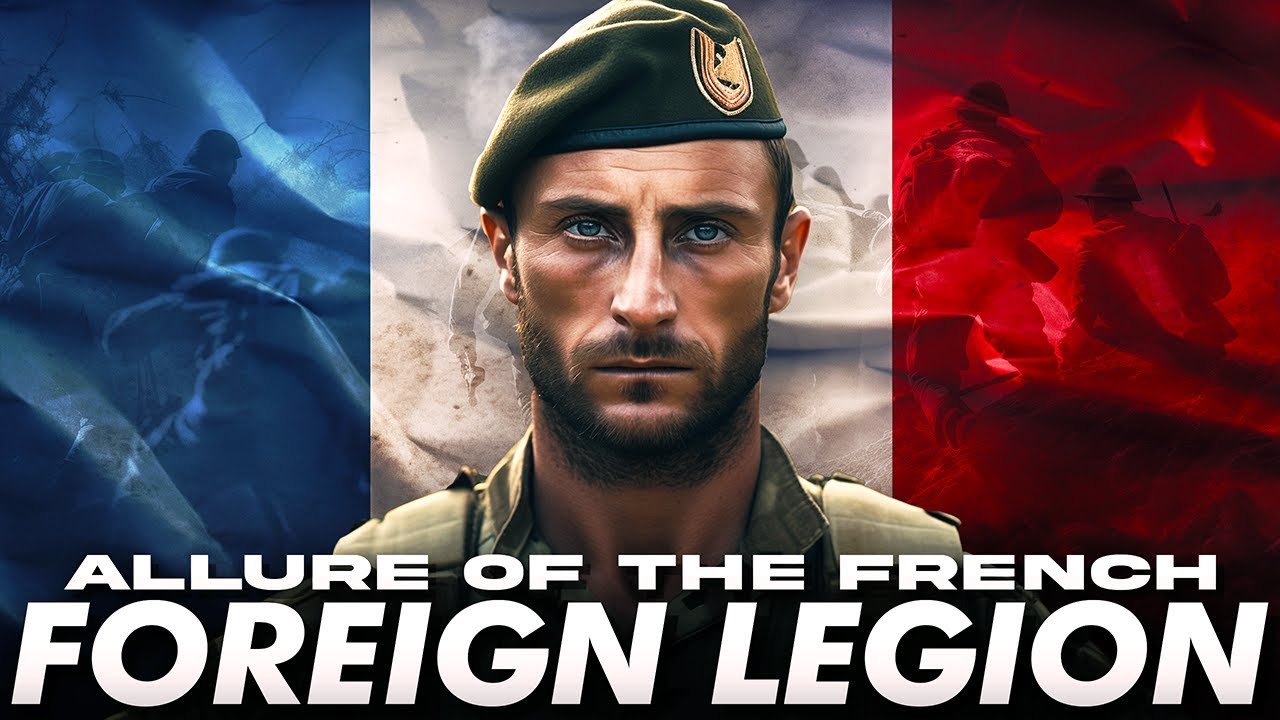 Allure of the French Foreign Legion