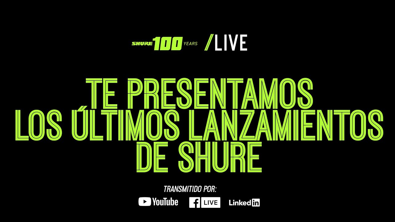 Shure /LIVE | Conoce los nuevos lanzamientos de Shure