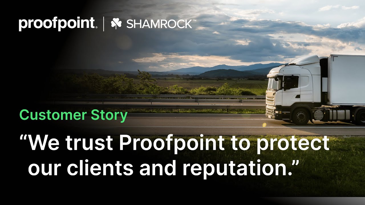 How Shamrock secures 300K daily emails with Proofpoint