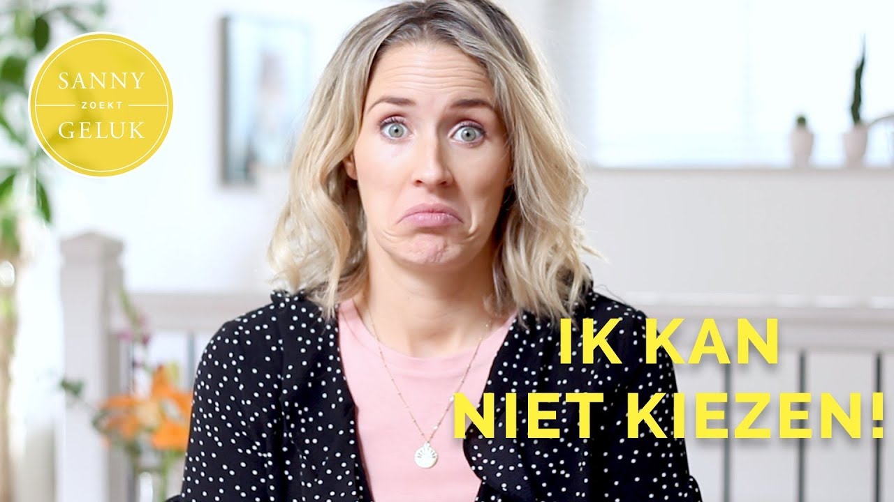 Keuzes & beslissingen. HOE DAN???? Selfhelp Sanny