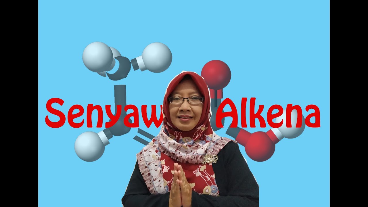 Senyawa Alkena | Kimia SMA | Tetty Afianti