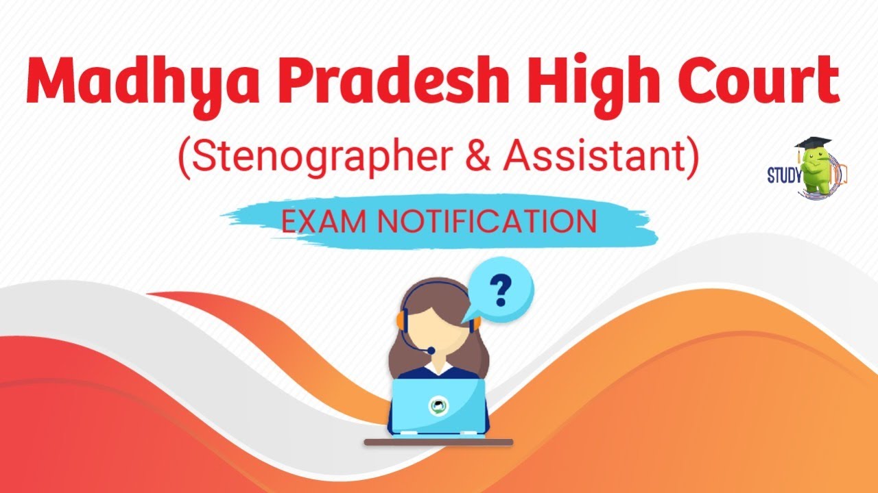 Madhya Pradesh High Court Jobs - NOTIFICATION for Stenographer and Assistant exams | Exam Date