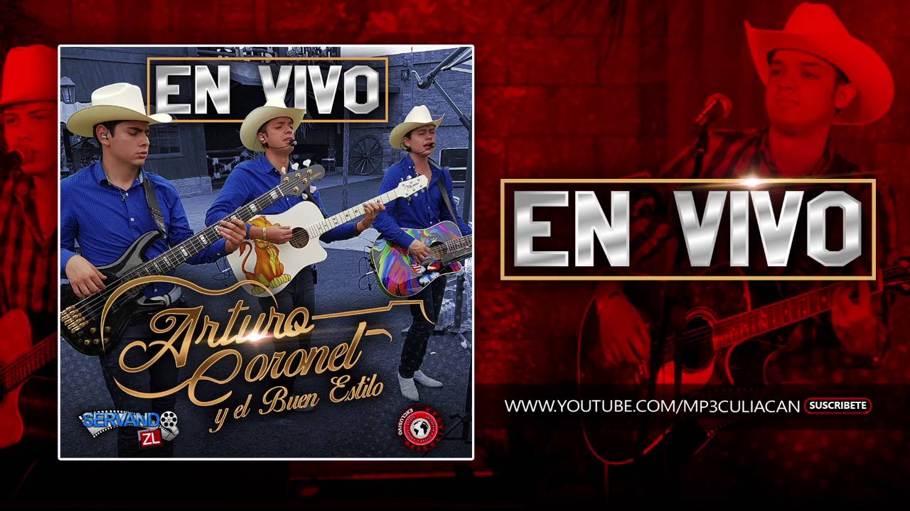 Arturo Coronel y El Buen Estilo - Mejor Que Nunca (En Vivo 2016)