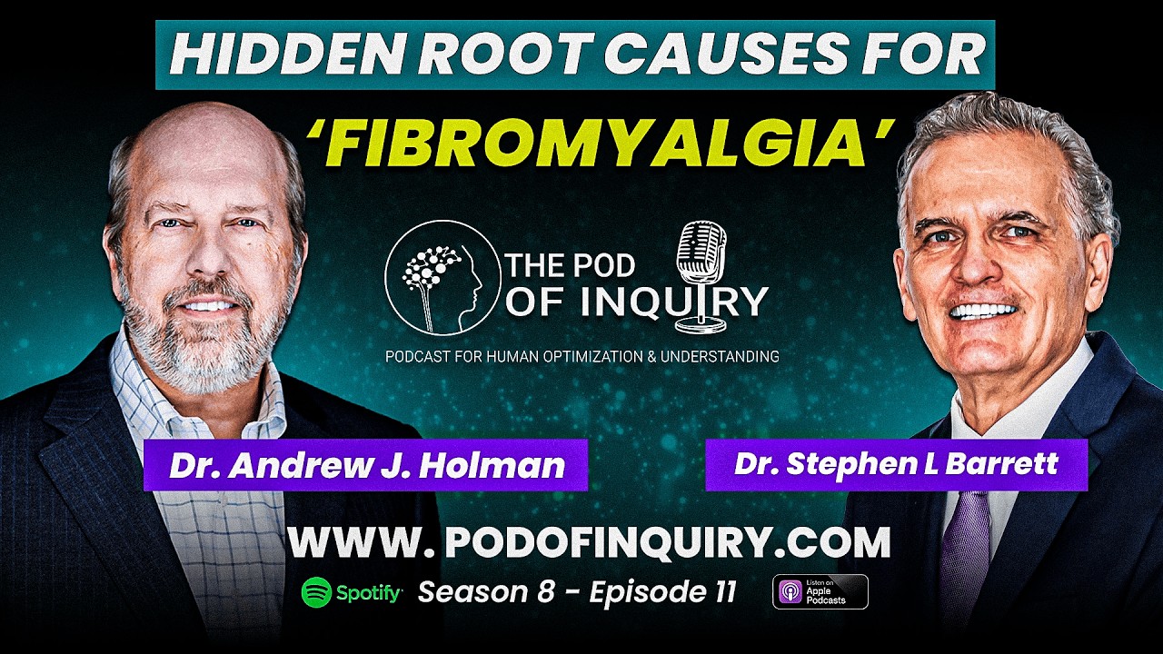 Hidden Root Causes for Fibromyalgia | Dr. Andrew J. Holman | S8 - E11