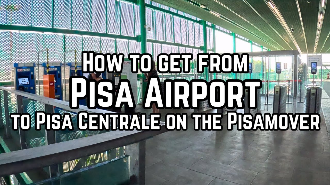 How to get from Pisa Airport to Pisa Centrale on the Pisamover Shuttle
