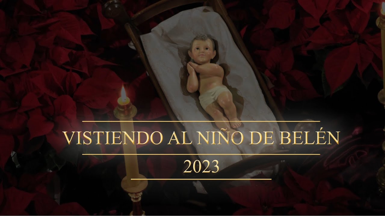 Vistiendo al Niño de Belén 2023
