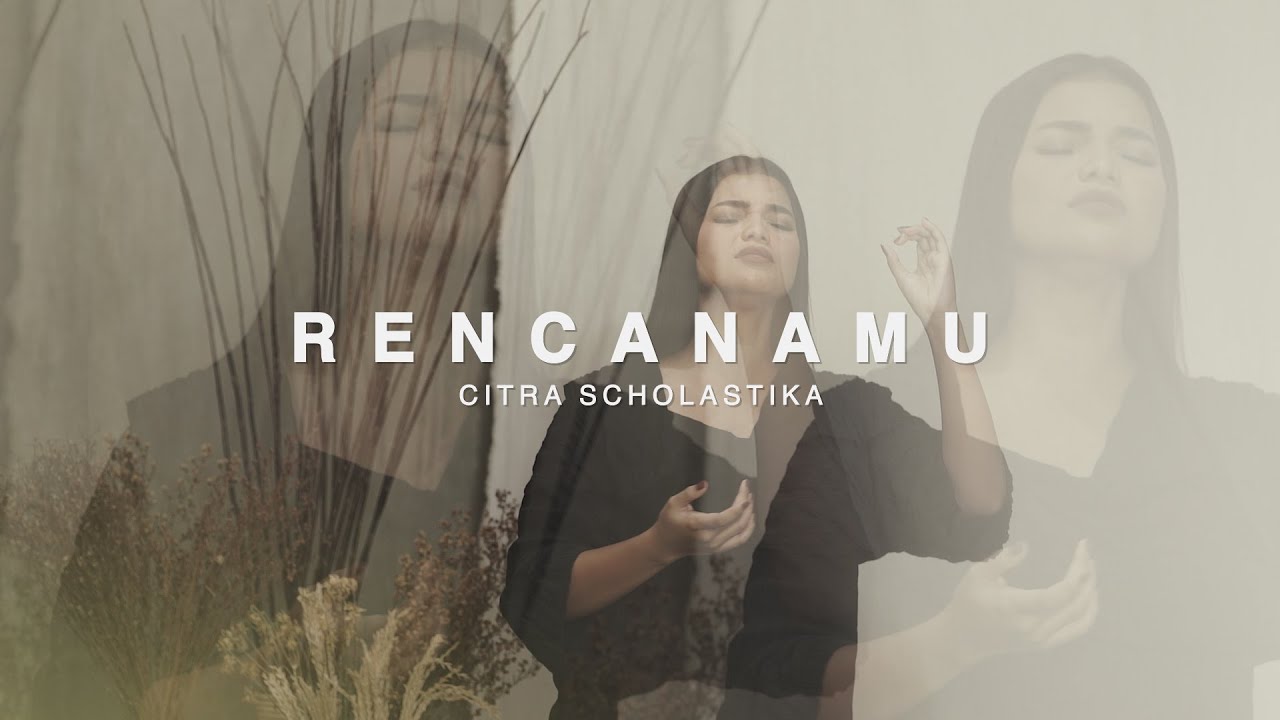 Citra Scholastika - RencanaMu (Video Lirik & Bahasa Isyarat)