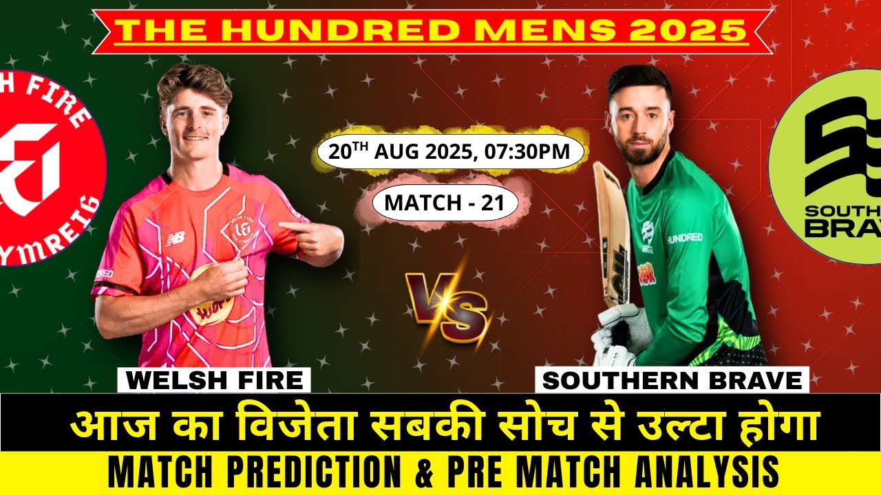 Southern Brave vs Welsh Fire The Hundred 2025 21th Match Prediction | #thehundred2025
