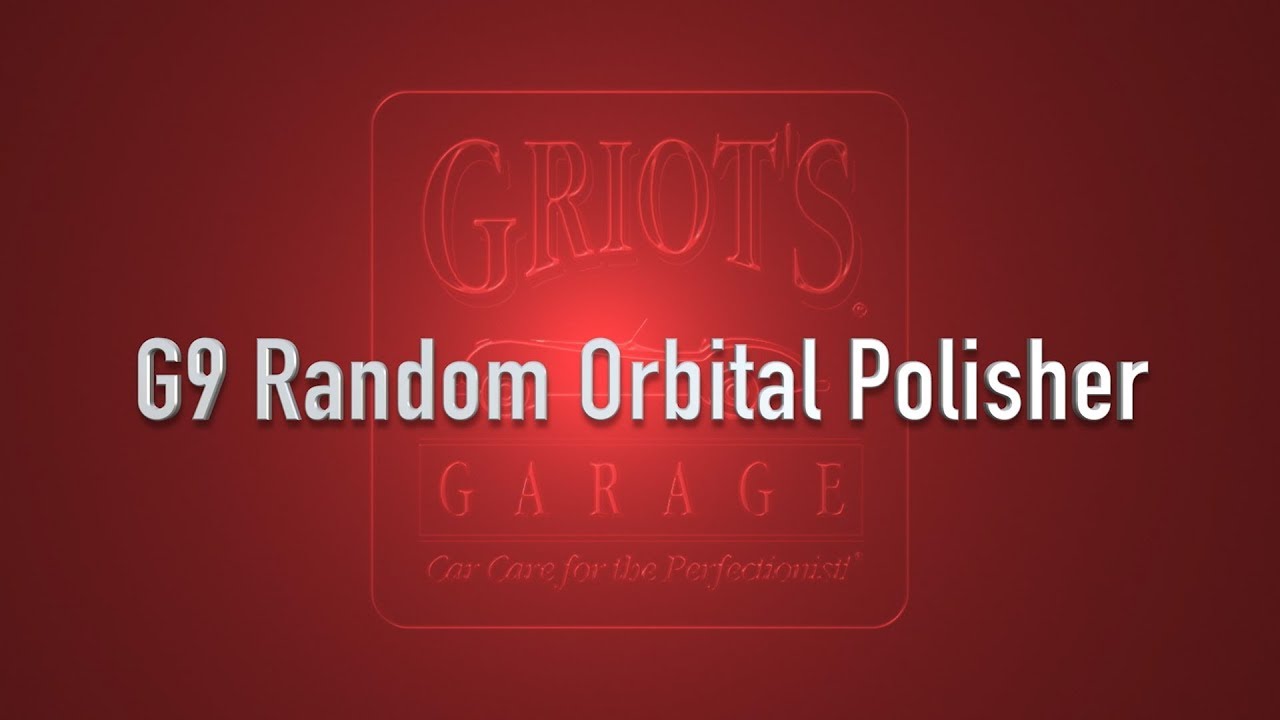 In-depth look at the Griot’s Garage G9 Random Orbital Polisher