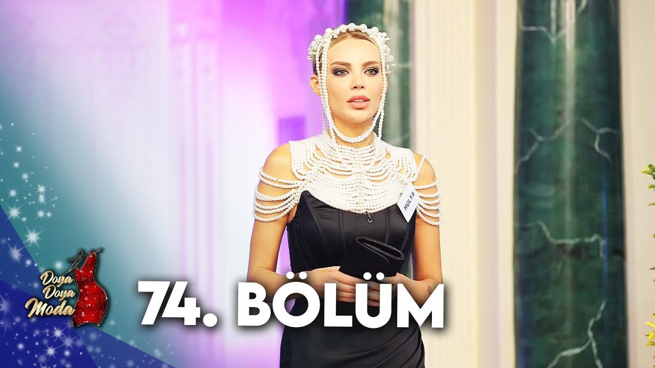 DOYA DOYA MODA 74. BÖLÜM @DoyaDoyaModa