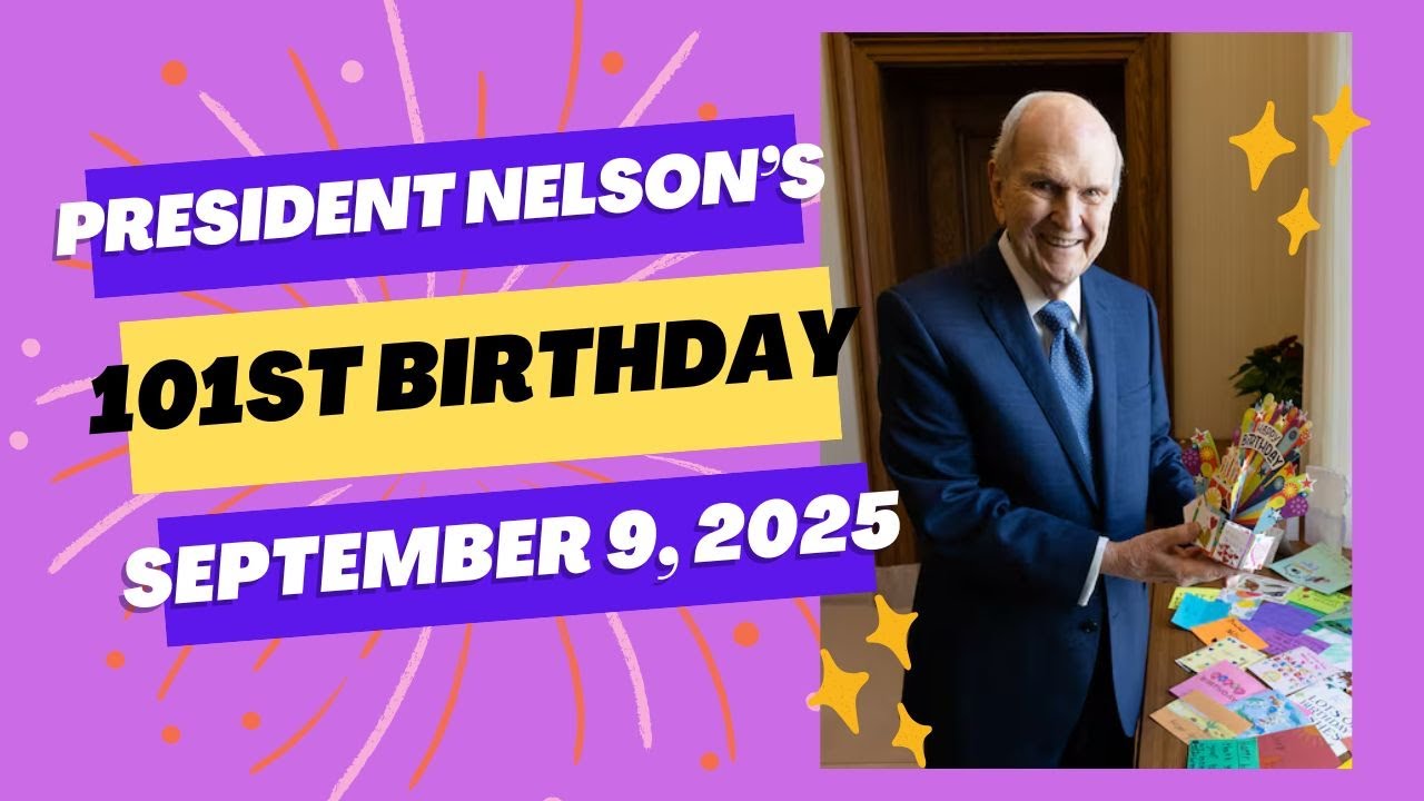 President Nelson 's 101st Birthday!