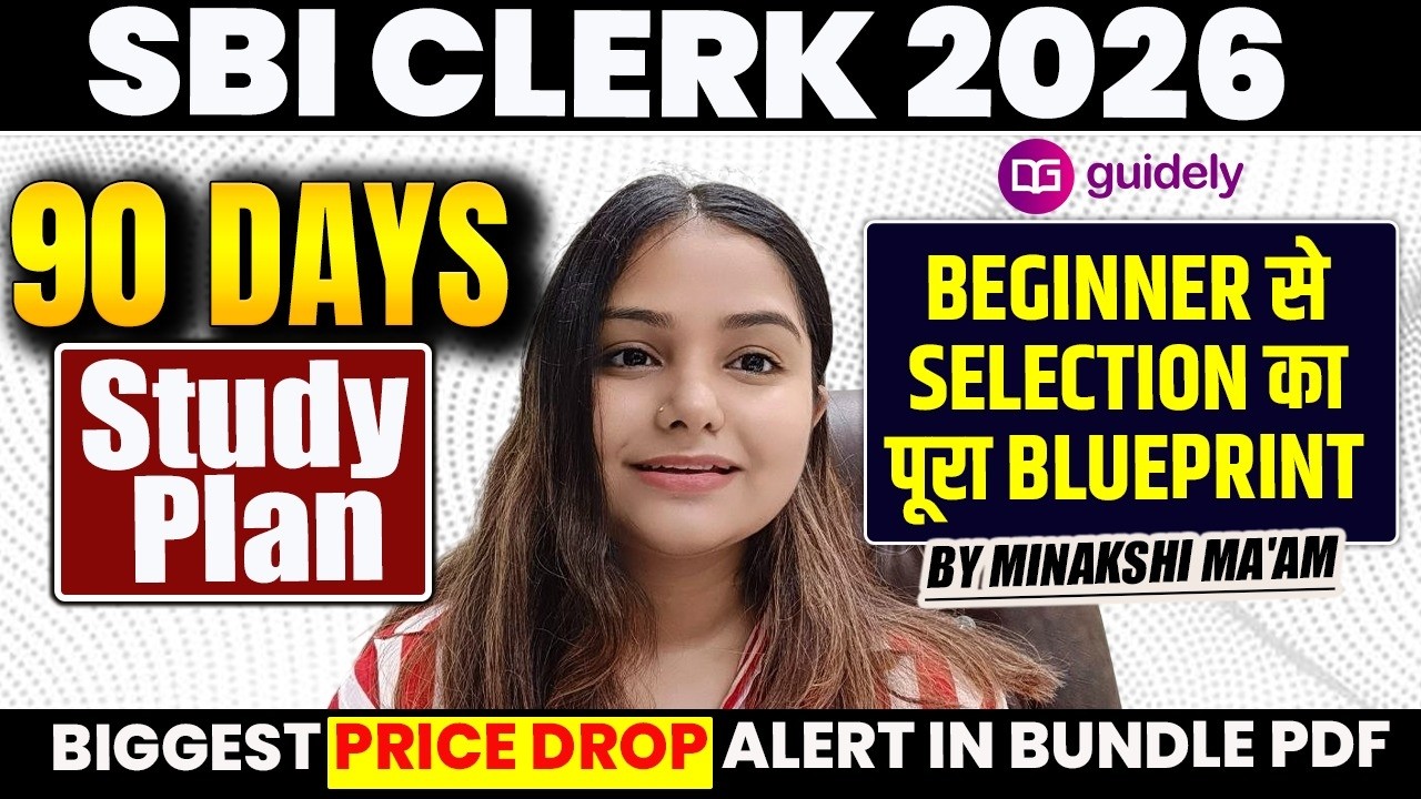 SBI Clerk 2026: 90 Days Selection Plan (Pre + Mains) | अब सीधे Selection की बारी | By Minakshi Ma'am