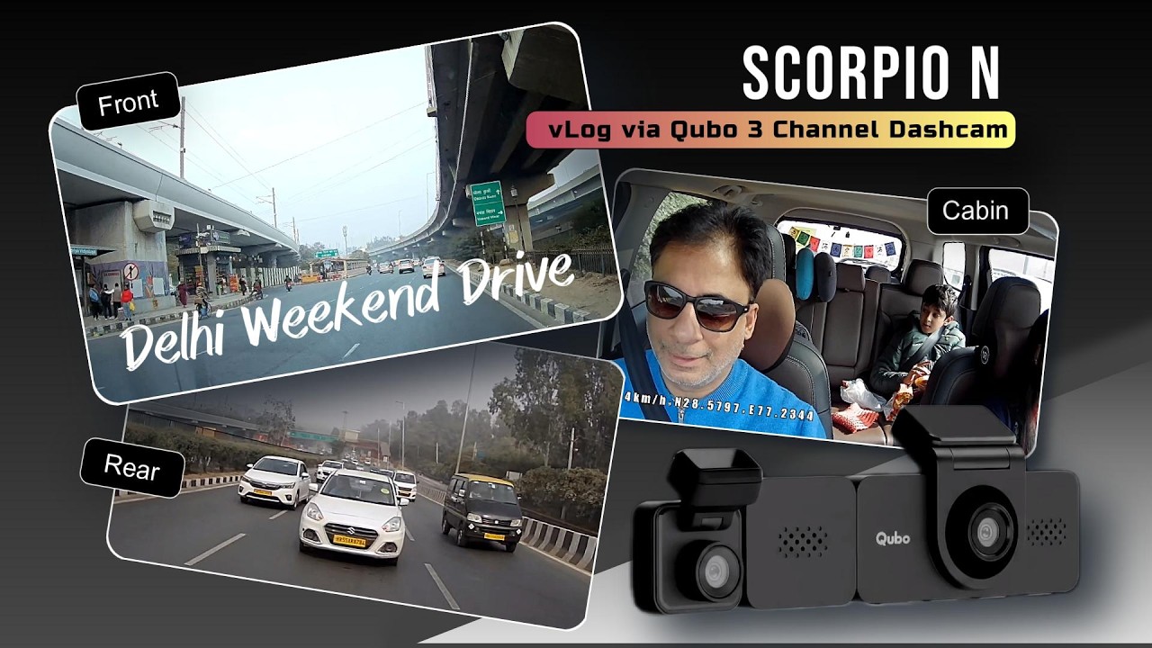 Scorpio N Delhi Weekend Vlog: 360° Qubo Pro 2K 3-Ch Dashcam Ride! 45KM Thrill 🚗💨
