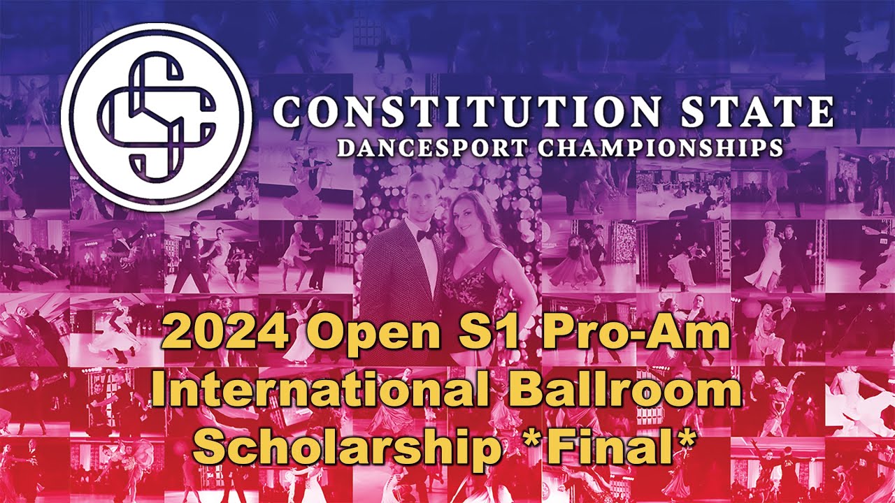 Open S1 Pro-Am International Ballroom Scholarship (Final Round)