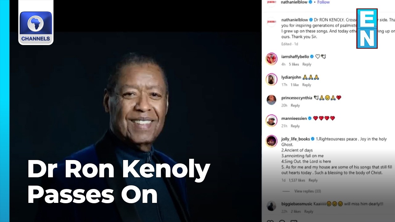 Nigeria&rsquo;s Entertainment Industry, Gospel Landscape Mourn Dr Ron Kenoly