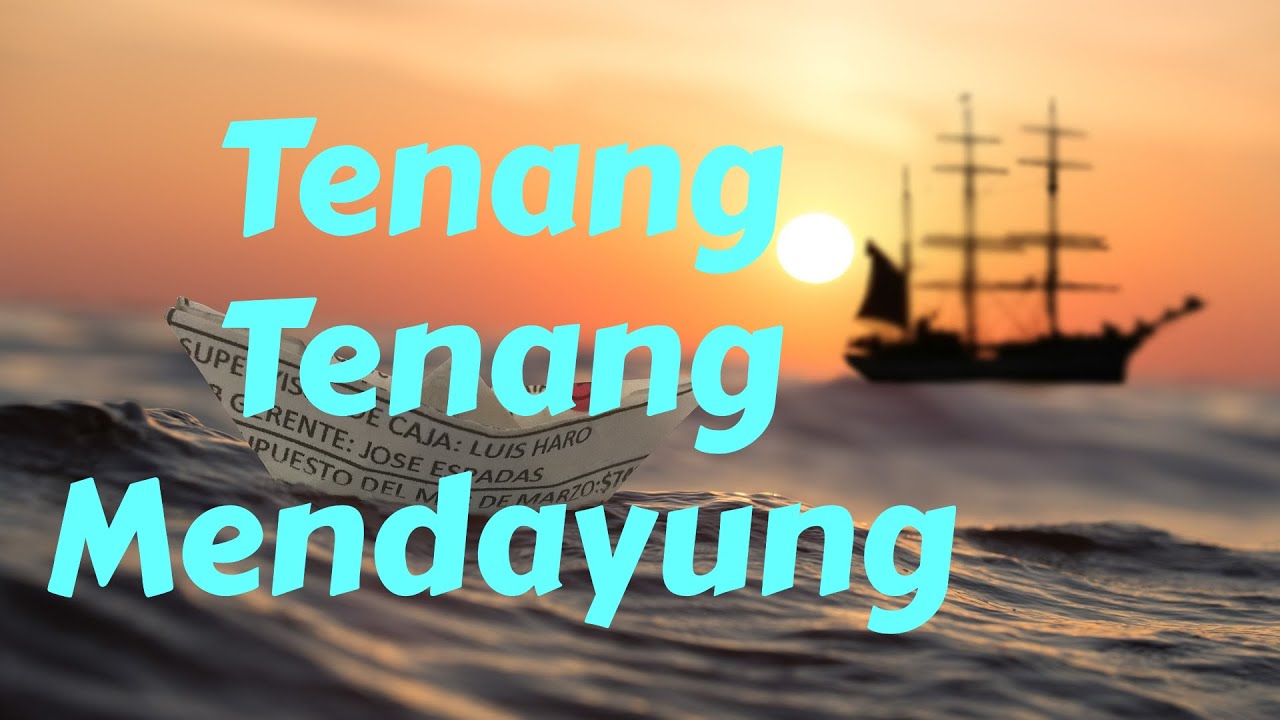 Tenang Tenang Mendayung (Madah Bakti 221)