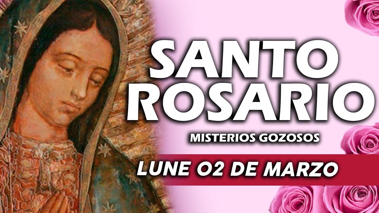 Santo Rosario de Hoy Lunes 2 de Marzo 2026 🙏 Misterios Gozosos para comenzar el día con bendición