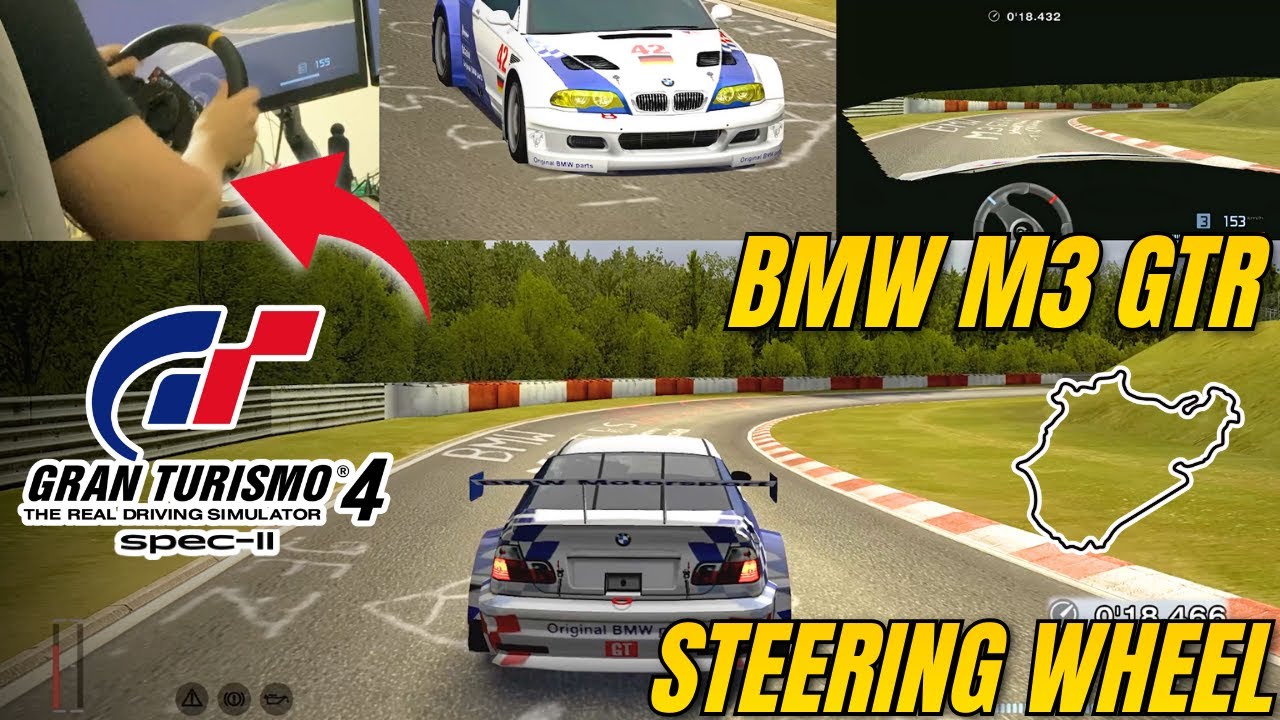 BMW M3 GTR Nürburgring Nordschleife Gran Turismo 4 Spec II Steering wheel gameplay (chase cam)