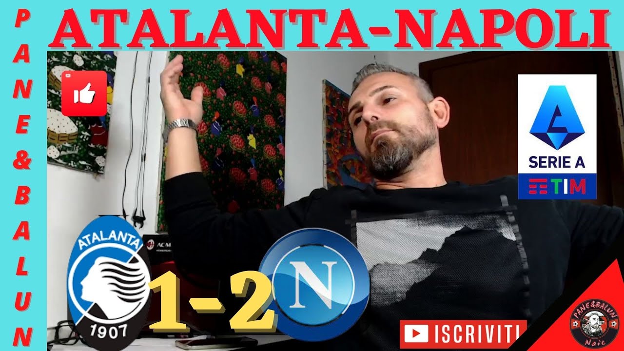 😱NON SI FERMANO PIU'❗🔥ATALANTA-NAPOLI 1-2⚽MA COME FANNO.....