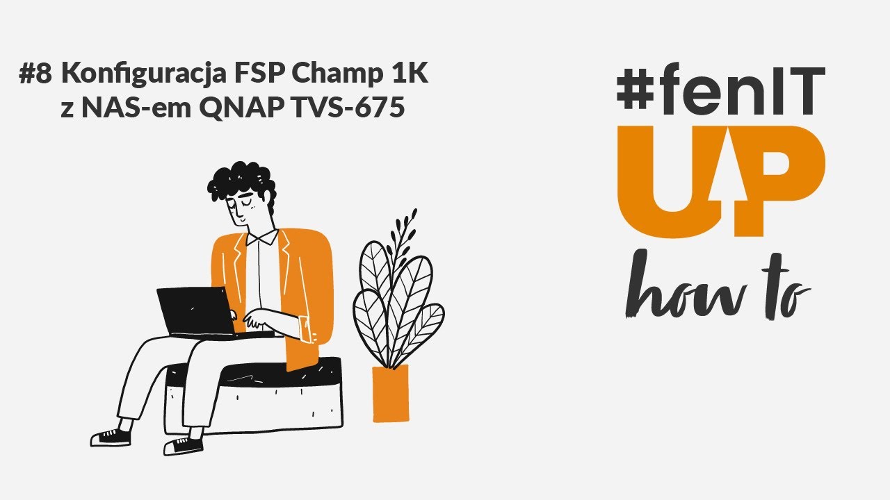 #fenITup_howTo: konfiguracja FSP Champ 1K z NAS-em QNAP TVS-675