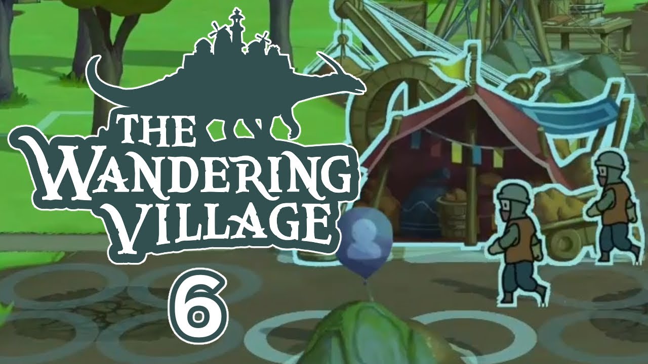 #6 💮 The Wandering Village - Sägewerk und Steinbruch, für mehr EFFIZIENZ!