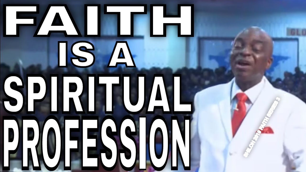 SHILOH 2019 | FAITH SERIES PART 3 | FAITH IS A SPIRITUAL PROFESSION |BISHOPDAVIDOYEDEPO | #NEWDAWNTV