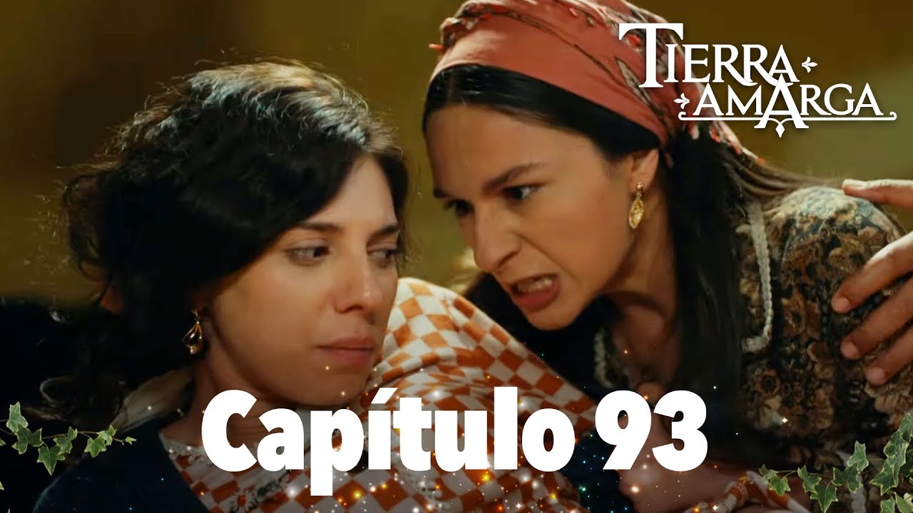 Tierra Amarga - Capítulo 93