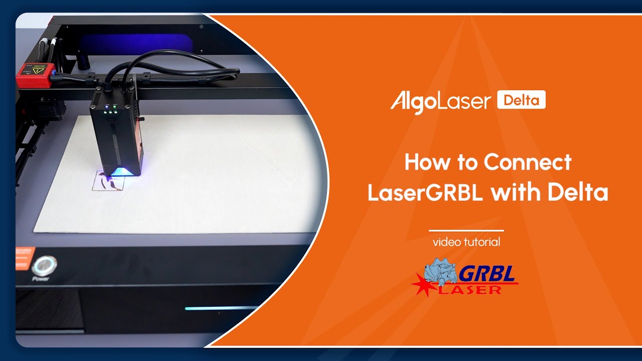 How to connect LaserGRBL with Delta | Delta Tutorial