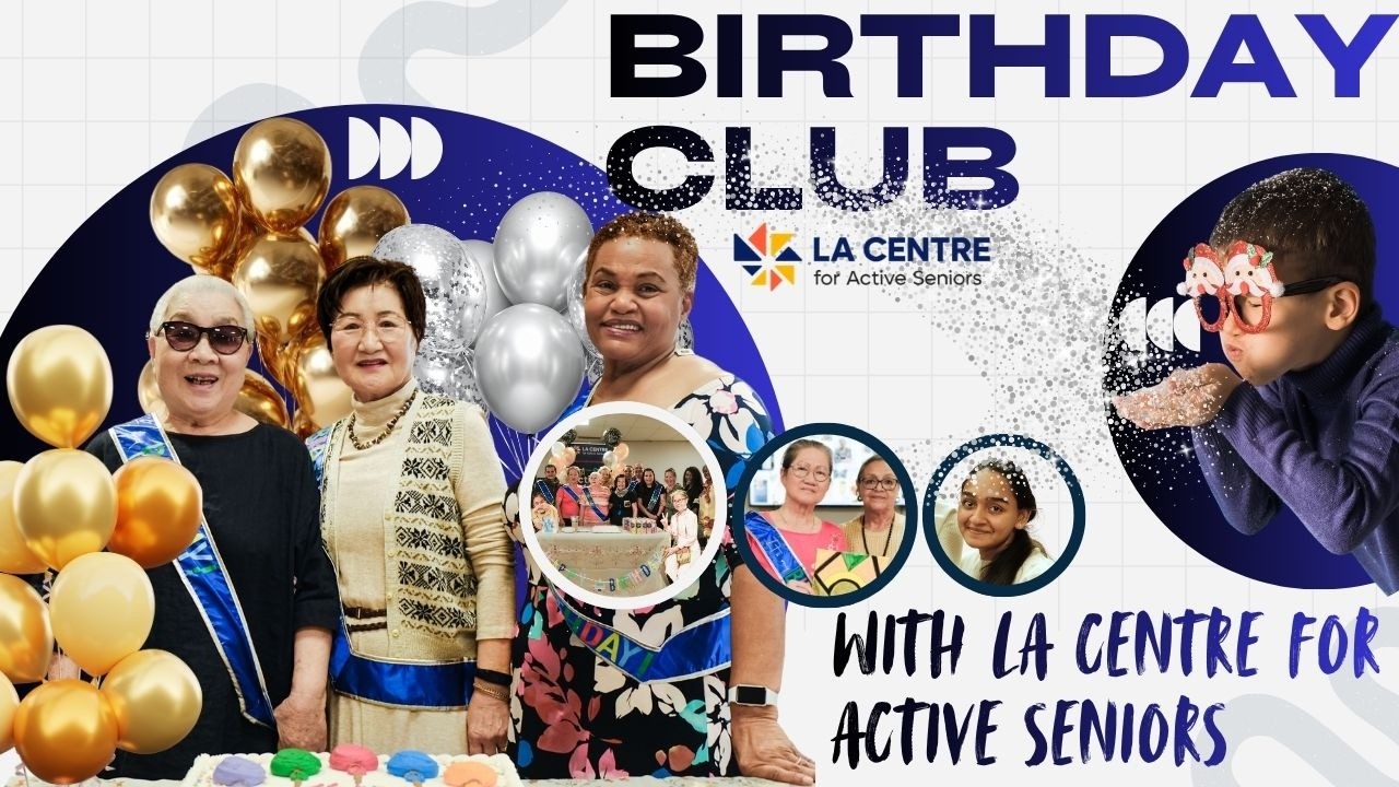 LA CENTRE BIRTHDAY CLUB-La Centre for Active Seniors