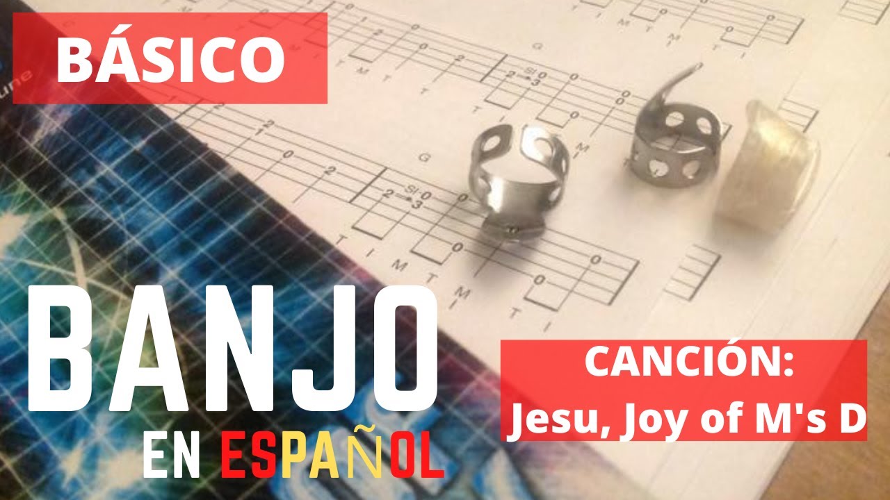 Banjo en Español -  CANCIONES (básico) - Jesu, Joy of Man's Desiring