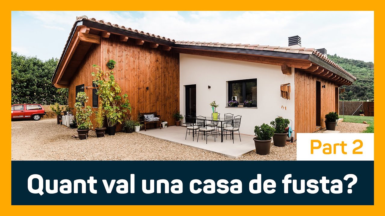 Preu d'una casa de fusta. Part 2.