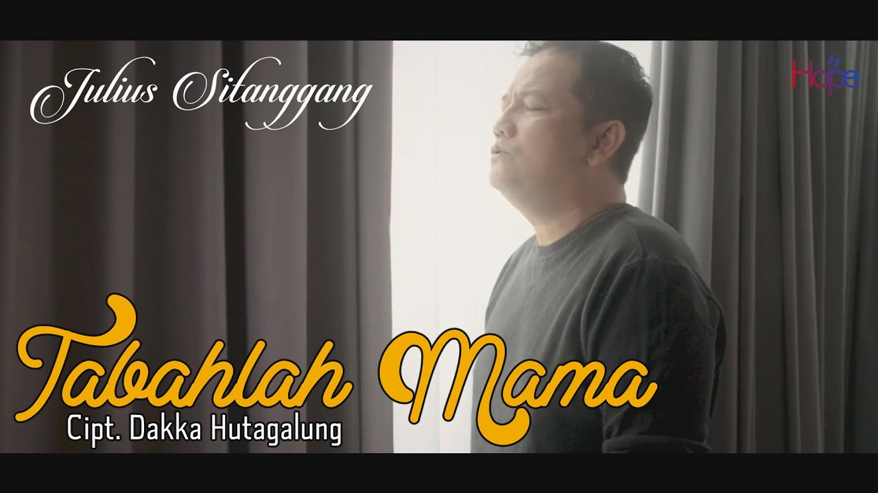 JULIUS SITANGGANG - TABAHLAH MAMA  [OFFICIAL MUSIC VIDEO]