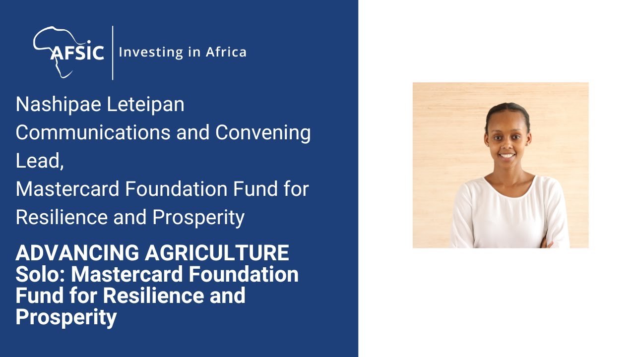 ADVANCING AGRICULTURE Solo: Mastercard Foundation Fund for Resilience and Prosperity