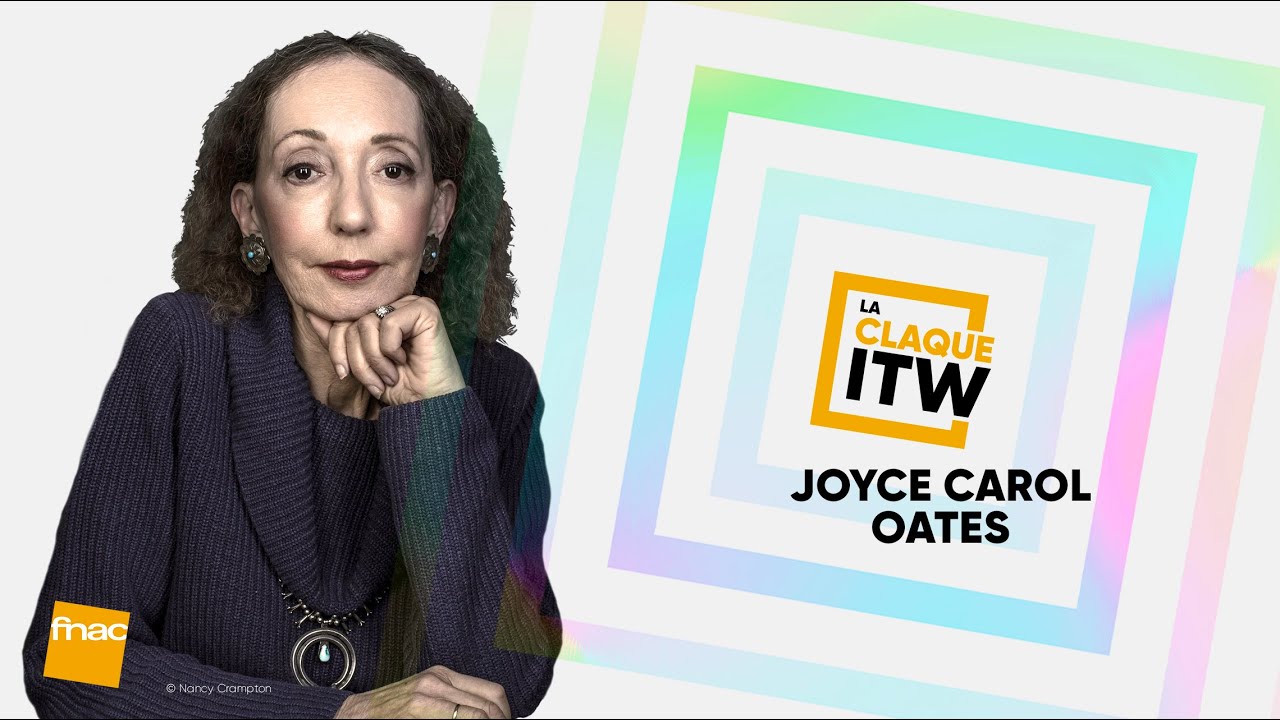 La Claque Interview : Joyce Carol Oates