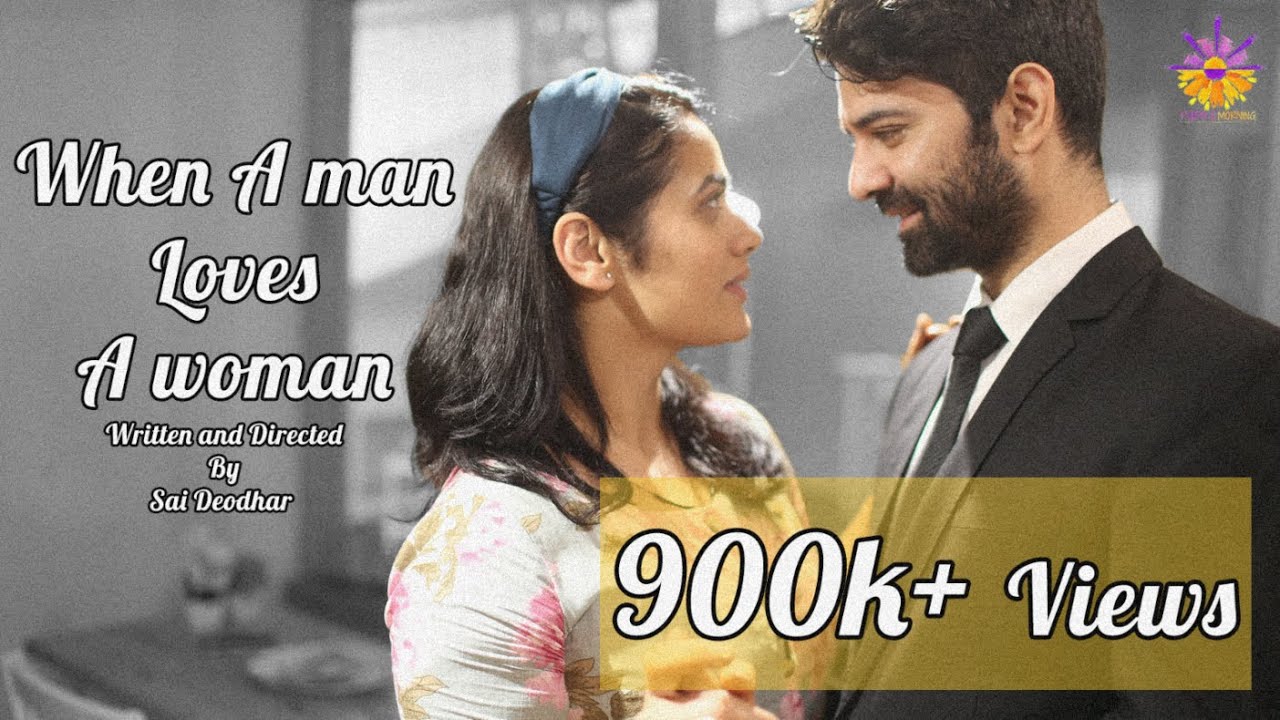 When A Man Loves A Woman | Barun Sobti | Girija Oak | Sai Deodhar | A Love Story Short Film