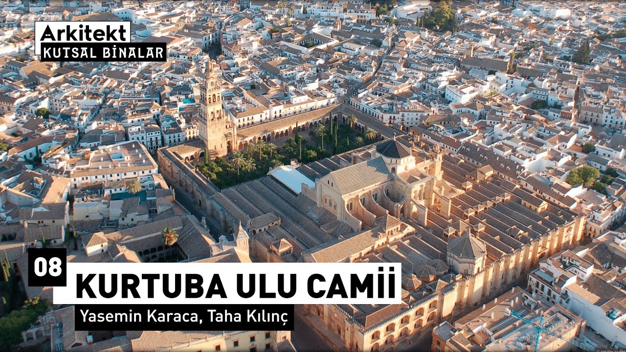 Kutsal Binalar - Kurtuba Ulu Camii  🕌