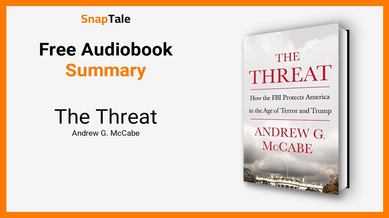 The Threat by Andrew G. McCabe: 8 Minute Summary