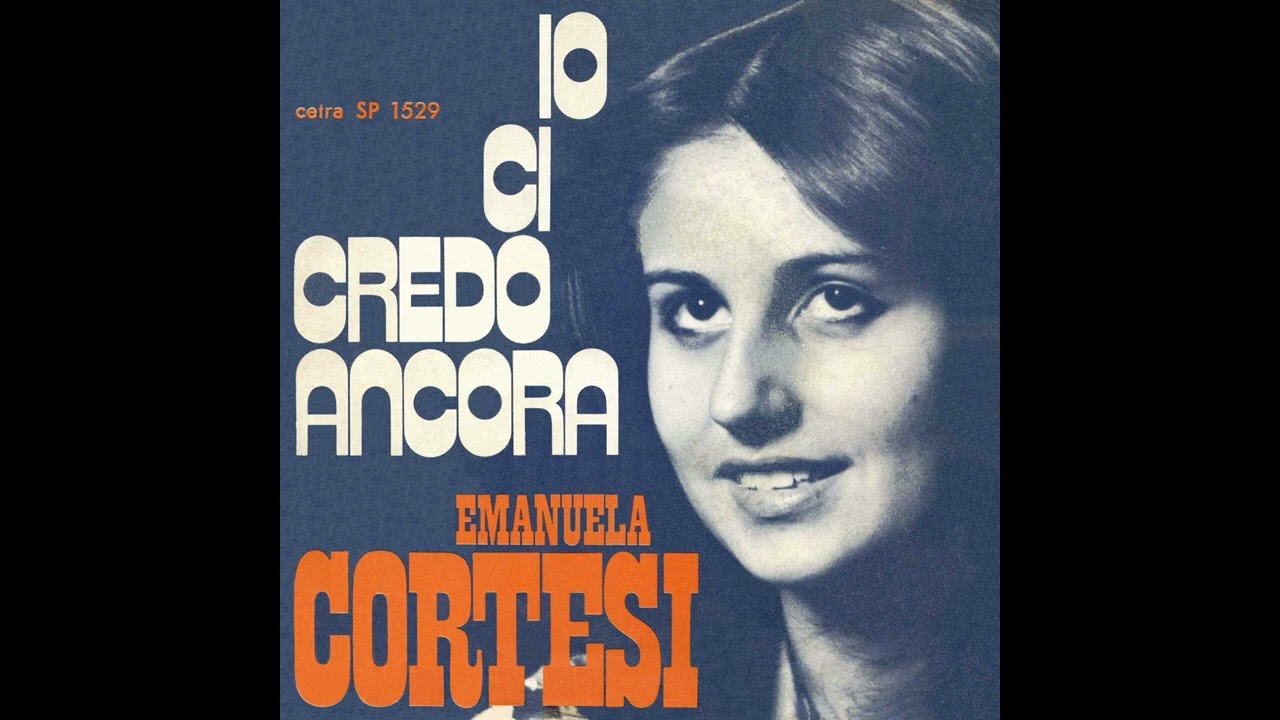 Emanuela Cortesi - Io Ci Credo Ancora (1973) (HQ)