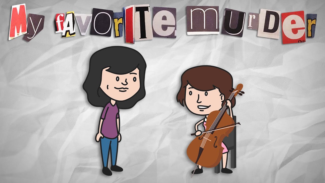 My Favorite Murder ANIMATED - Georgia's Cello
