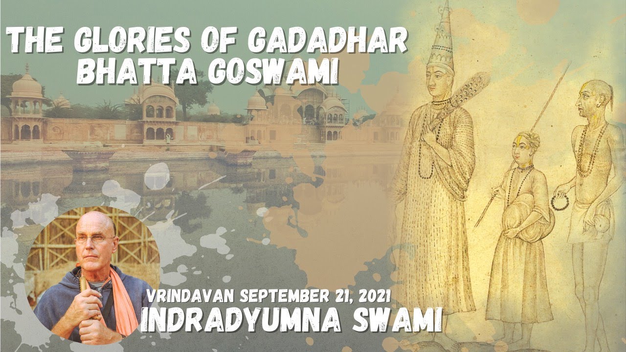 The Glories Of Gadadhar Bhatta Goswami