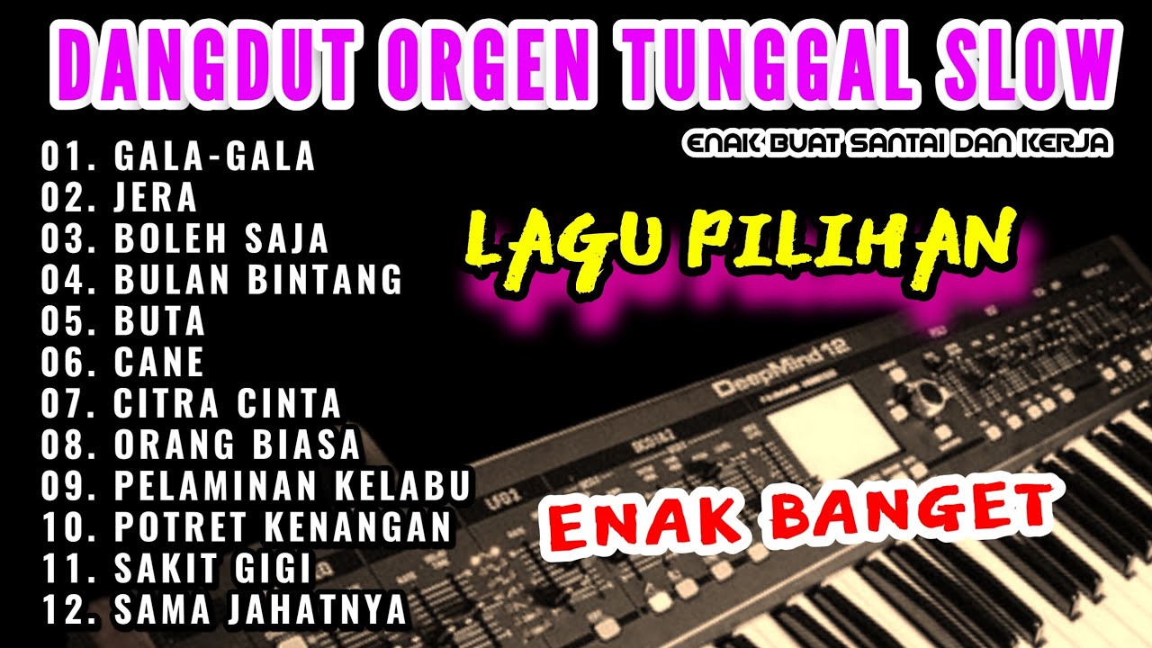DANGDUT ORGEN TUNGGAL SLOW BASS PALING ENAK TERLARIS 2026 LAGU LAWAS TERBAIK