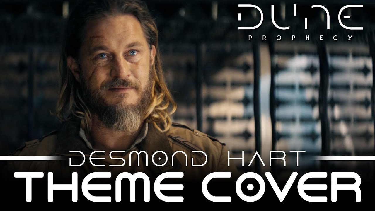 Desmond Hart's Theme Dune Prophecy Soundtrack | Full Cover